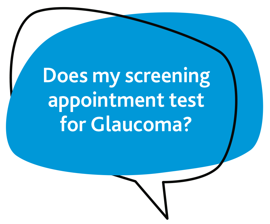 Does my screening appointment test for Glaucoma?