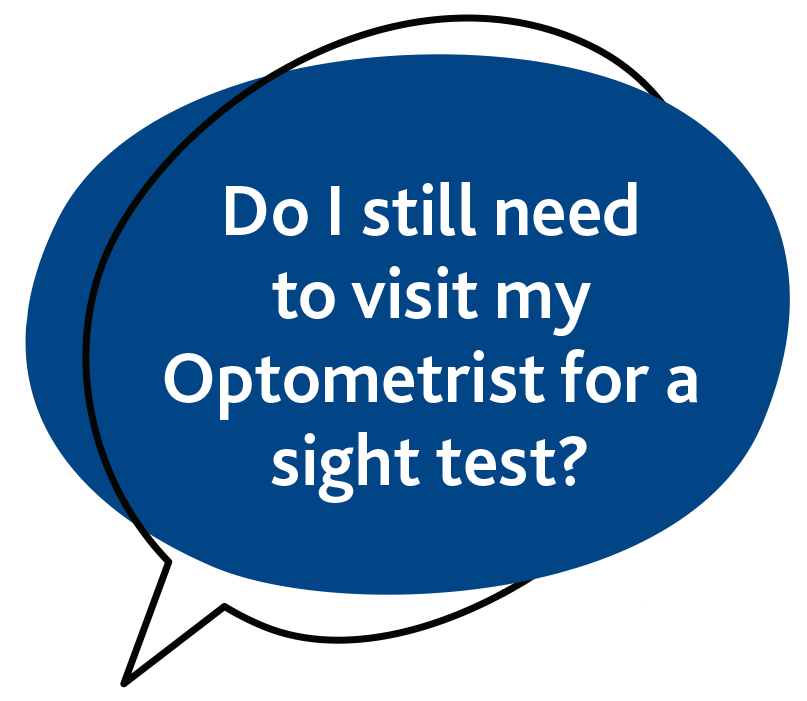 Do I still need to visit my Optometrist for a sight test?